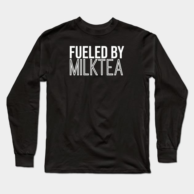 Fueled By Milk Tea Long Sleeve T-Shirt by artsylab